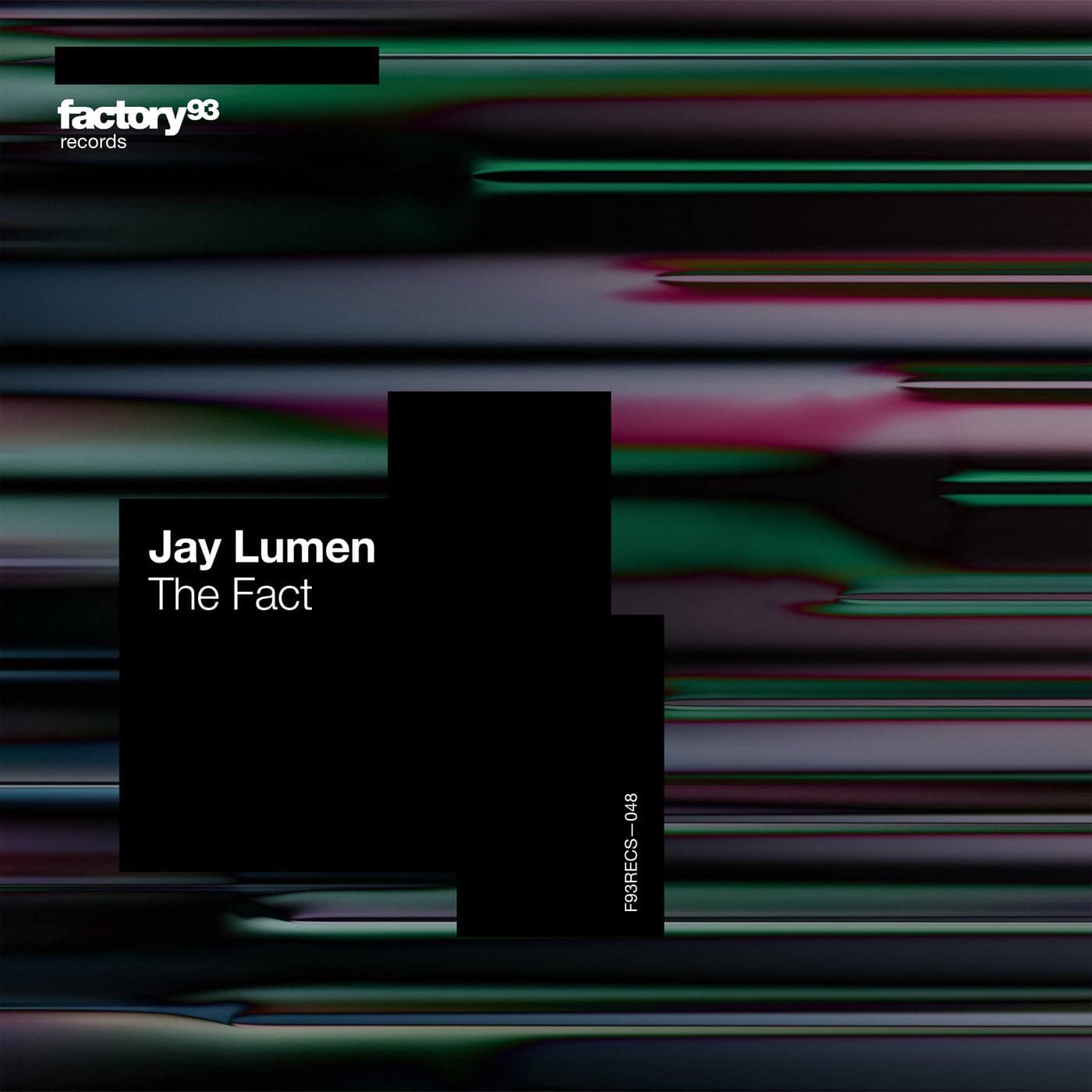 image cover: Jay Lumen - The Fact / F93RECS048B