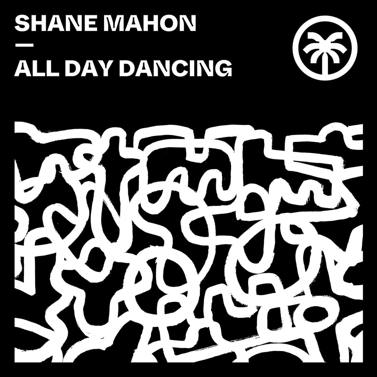 image cover: Shane Mahon - All Day Dancing /
