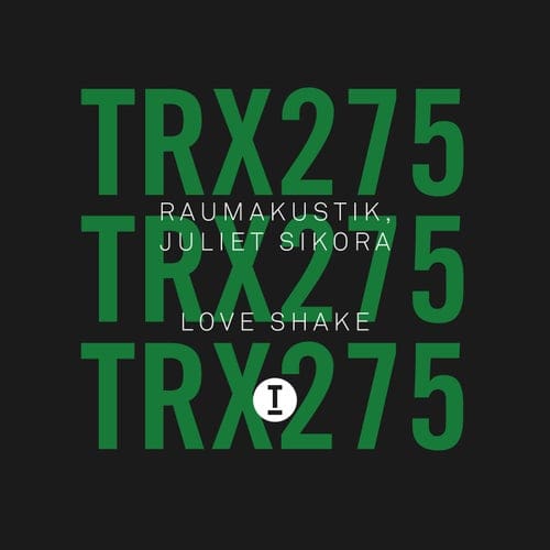 image cover: Juliet Sikora, Raumakustik - Love Shake / TRX27501Z