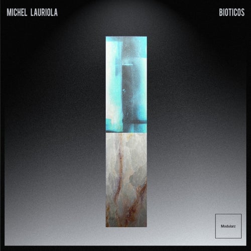 image cover: Michel Lauriola - Bioticos / MOD076