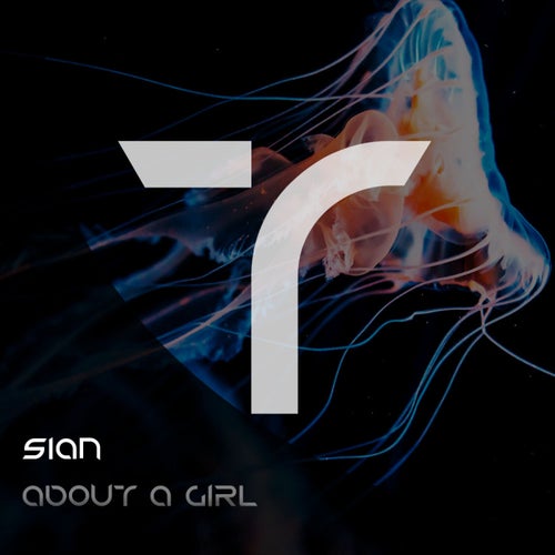 Download Sian - About a Girl on Electrobuzz