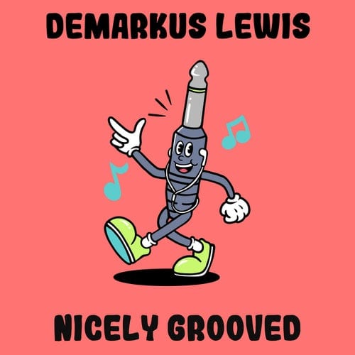 Download Demarkus Lewis - Nicely Grooved on Electrobuzz