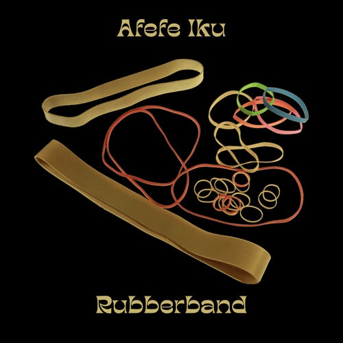 image cover: Afefe Iku - Rubberband / YSD127D