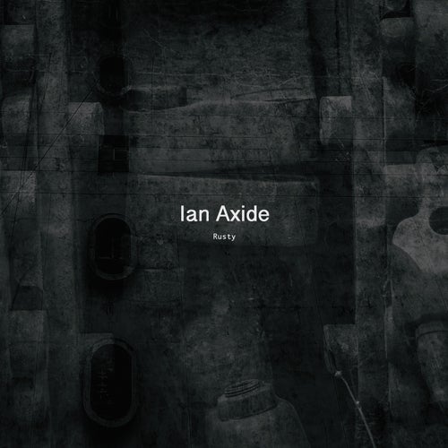 Download Ian Axide - Rusty on Electrobuzz