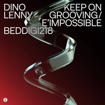 06 2023 346 36206 Dino Lenny - Keep On Grooving / E'impossible / BEDDIGI218
