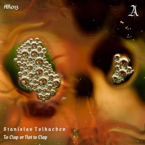 image cover: Stanislav Tolkachev - To Clap Or Not To Clap / AR013