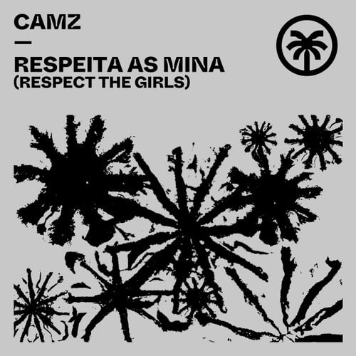 image cover: CAMZ - Respeita As Mina (Respect The Girls) / HXT107