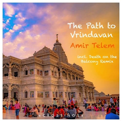 image cover: Amir Telem - The Path to Vrindavan / CRSNG045