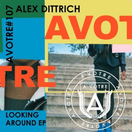 06 2023 346 60372 Alex Dittrich - Looking Around EP / AVOTRE107