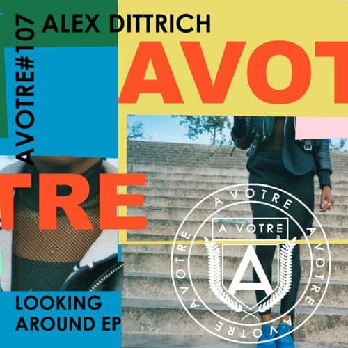 image cover: Alex Dittrich - Looking Around EP / AVOTRE107