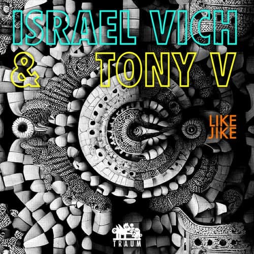 image cover: Israel Vich/Tony V - Like Jike / TRAUMV283