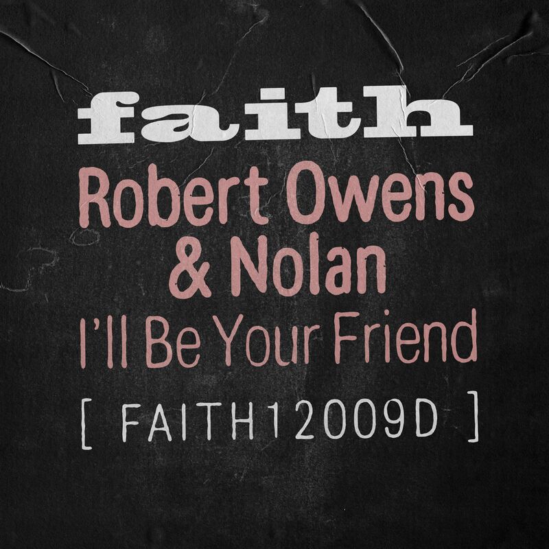 image cover: Robert Owens/Nolan - I’ll Be Your Friend /