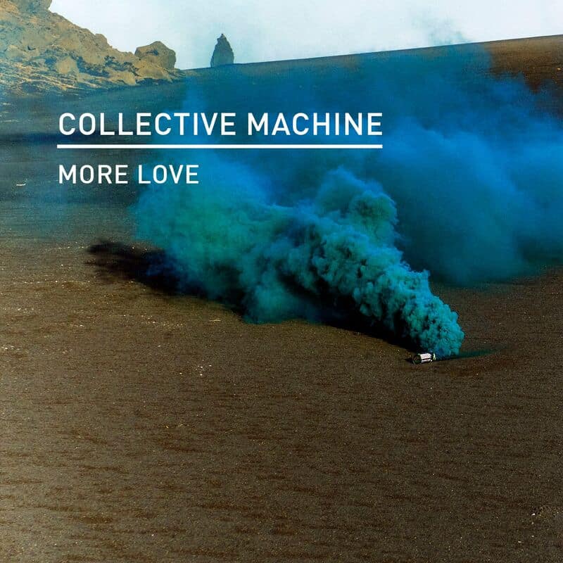 image cover: Collective Machine - More Love /