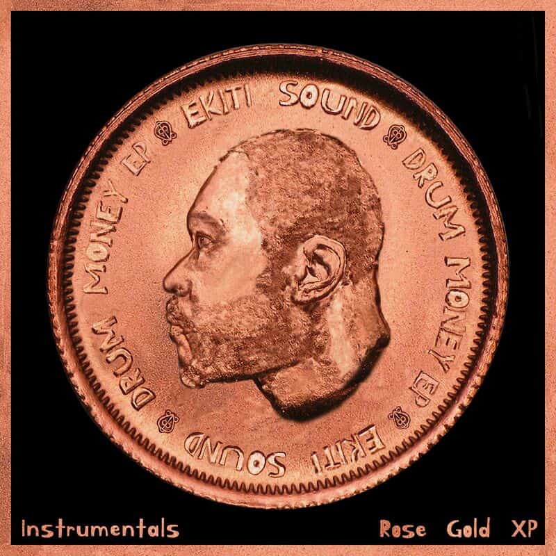 image cover: Ekiti Sound - Drum Money EP (Rose Gold XP) Instrumentals /
