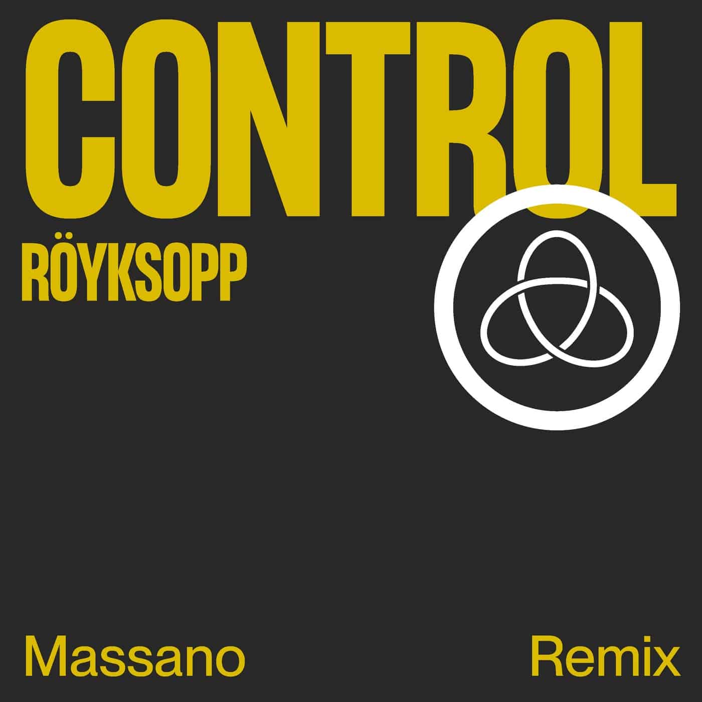 Download Royksopp - Control (Massano Remix) on Electrobuzz