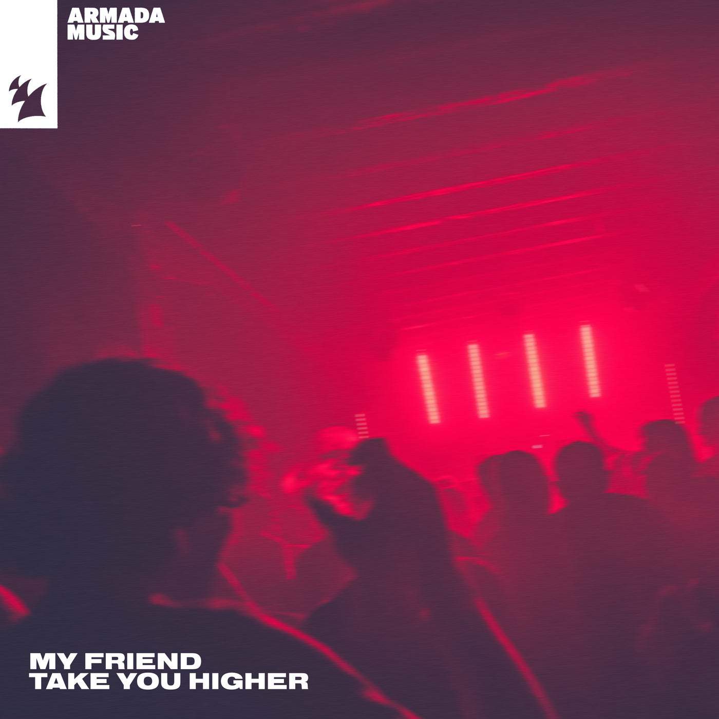 image cover: My Friend - Take You Higher / ARMAS2519