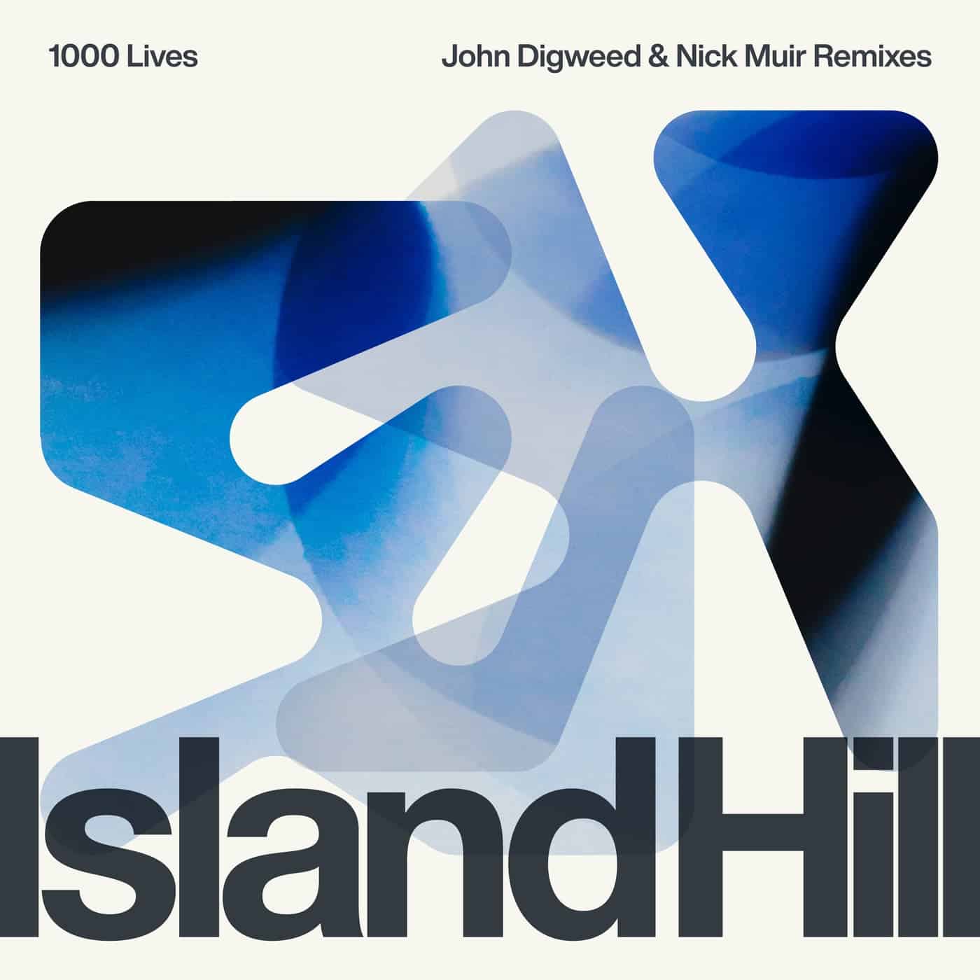 image cover: Island Hill - 1000 Lives (John Digweed & Nick Muir Remix) / BEDIHJDNMRMX1