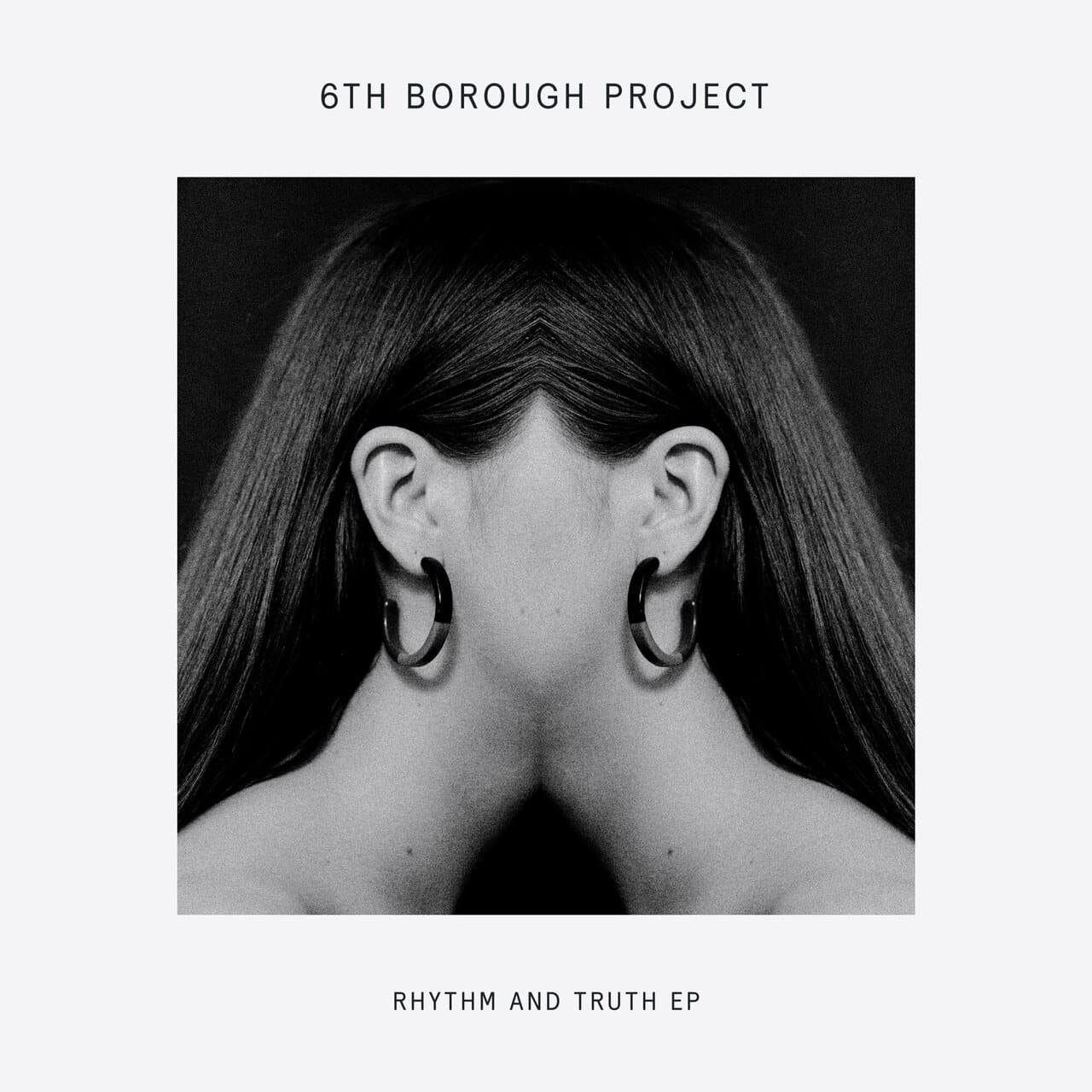 image cover: 6th Borough Project - Rhythm And Truth EP /