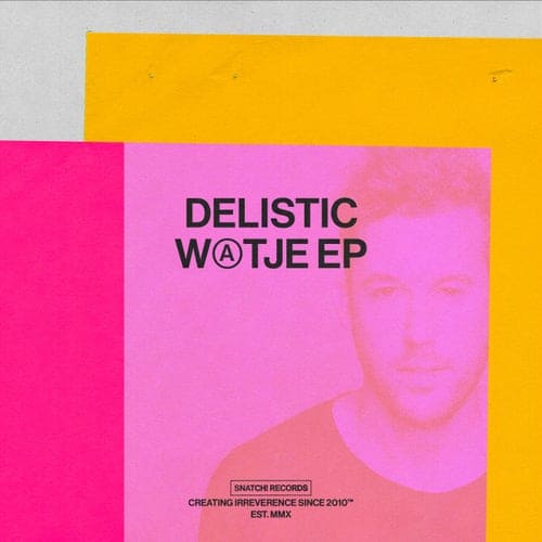 image cover: Delistic - Watje EP / SNATCH190