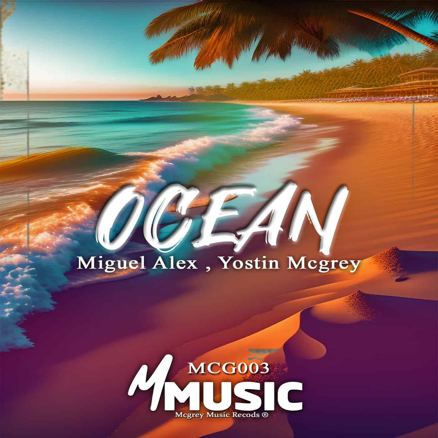 image cover: Yostin MCgrey, Miguel Alex - Ocean /