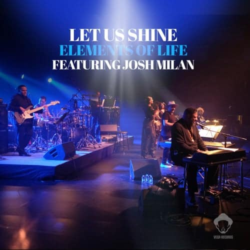 image cover: Louie Vega/Josh Milan/Elements Of Life - Let Us Shine / VR216