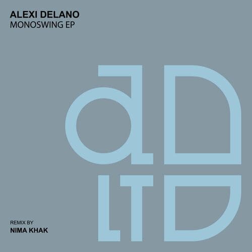 image cover: Alexi Delano - Monoswing EP by AD Limited