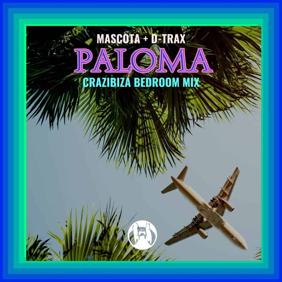 image cover: D-Trax,Mascota - Paloma (Crazibiza Bedroom Mix)