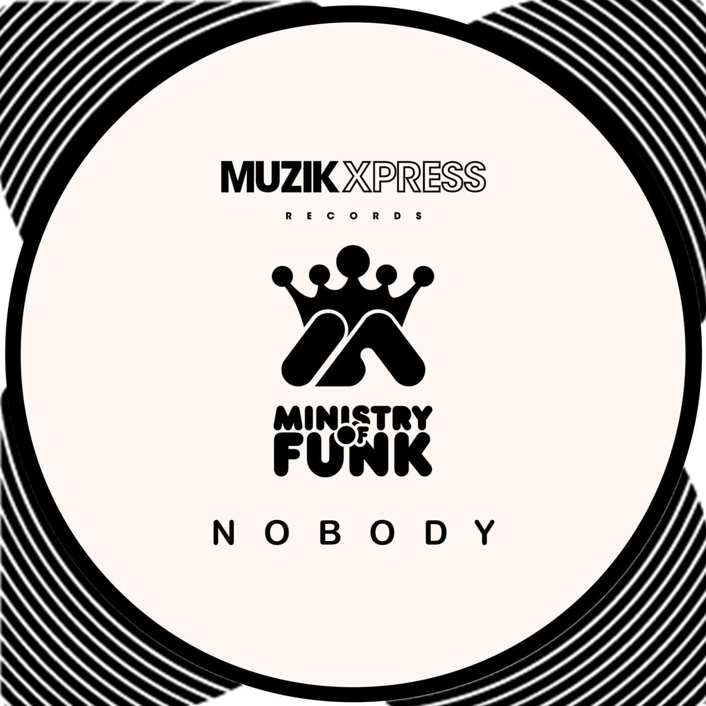 image cover: Ministry Of Funk - Ministry Of Funk - Nobody / Muzik X Press