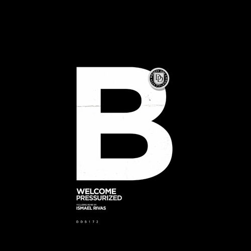 image cover: Pressurized - Welcome (+Ismael Rivas Remix) / DDB172