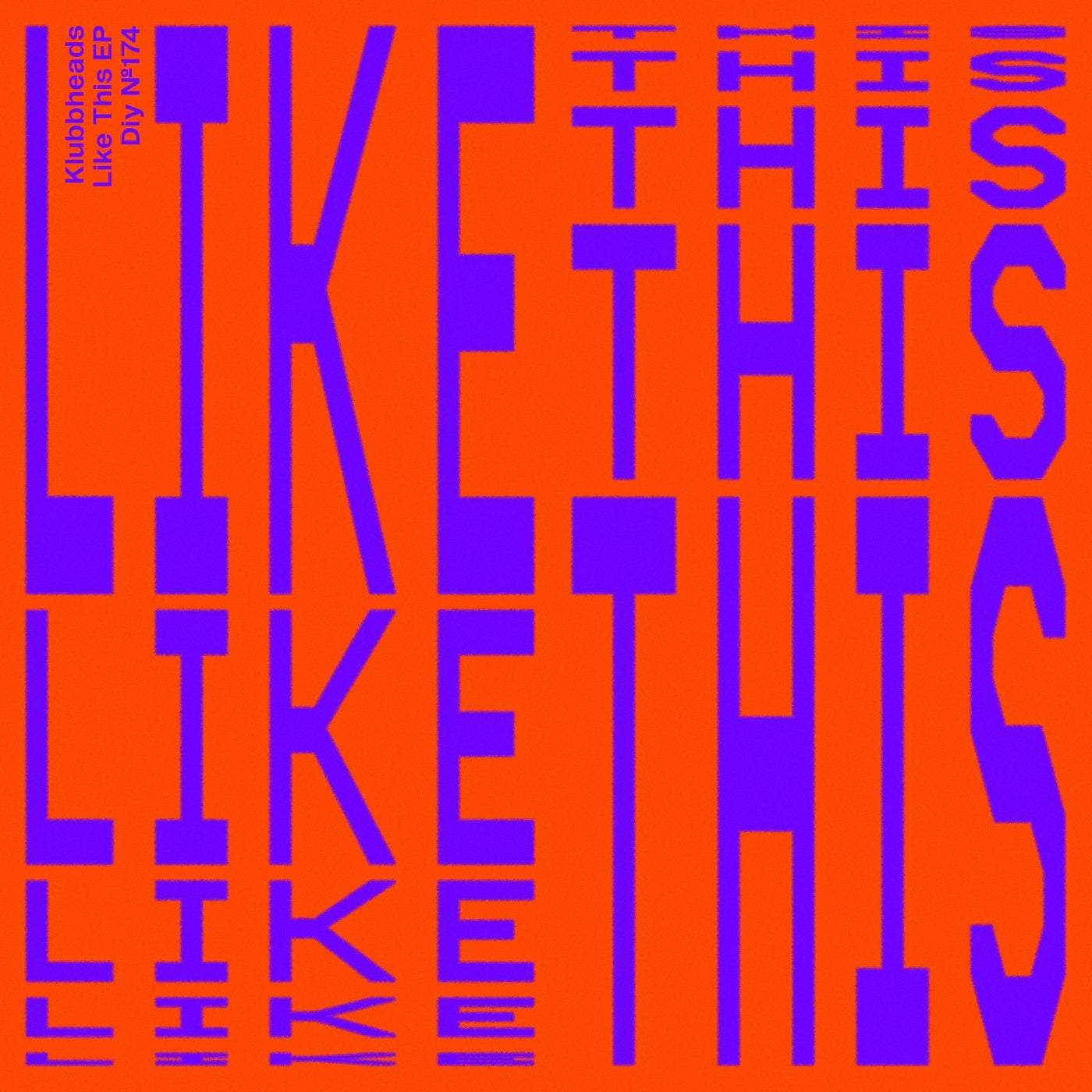 image cover: Klubbheads - Like This EP / DIYNAMIC174