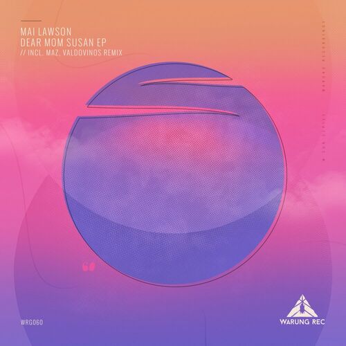 Release Cover: MAI LAWSON - Dear Mom Susan EP on Electrobuzz