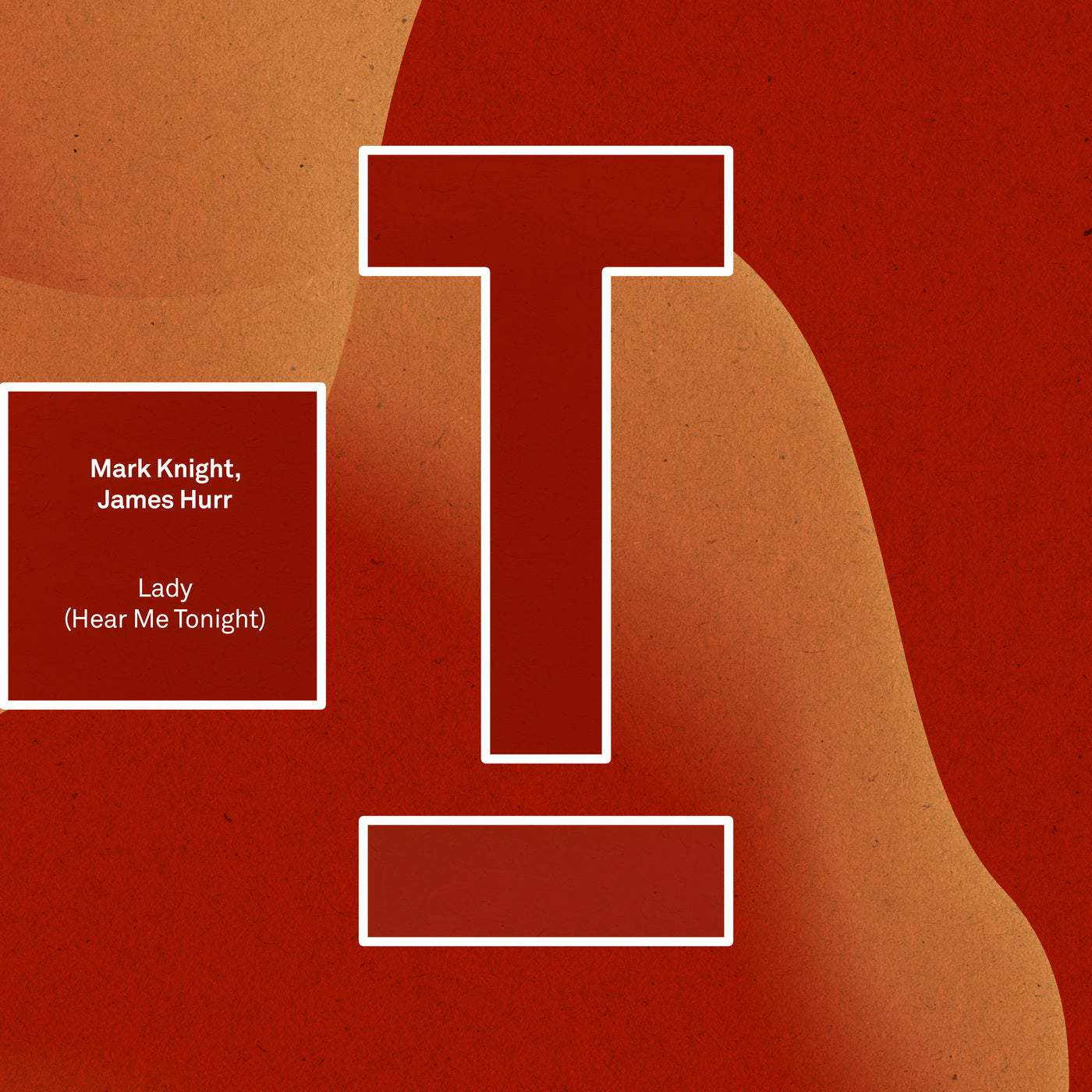 image cover: Mark Knight, James Hurr - Lady (Hear Me Tonight) / Toolroom