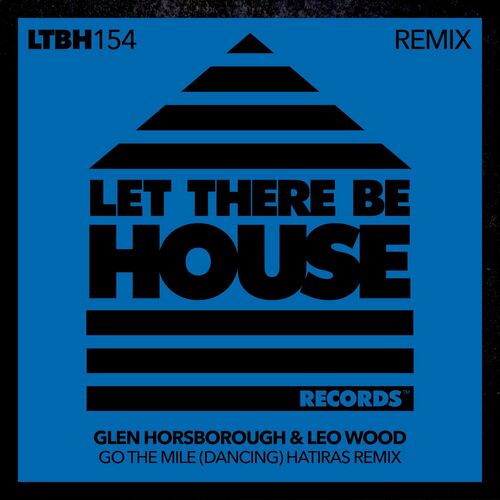 image cover: Glen Horsborough - Go The Mile (Dancing) / Let There Be House Records