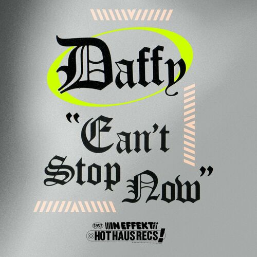 Release Cover: Daffy - Can't Stop Now on Electrobuzz