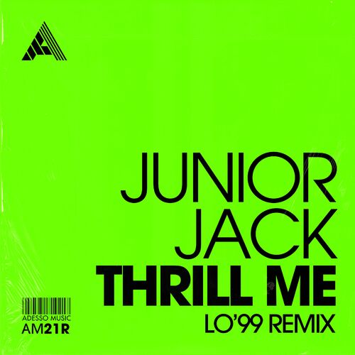image cover: Junior Jack - Thrill Me (LO'99 Remix) by Adesso Music