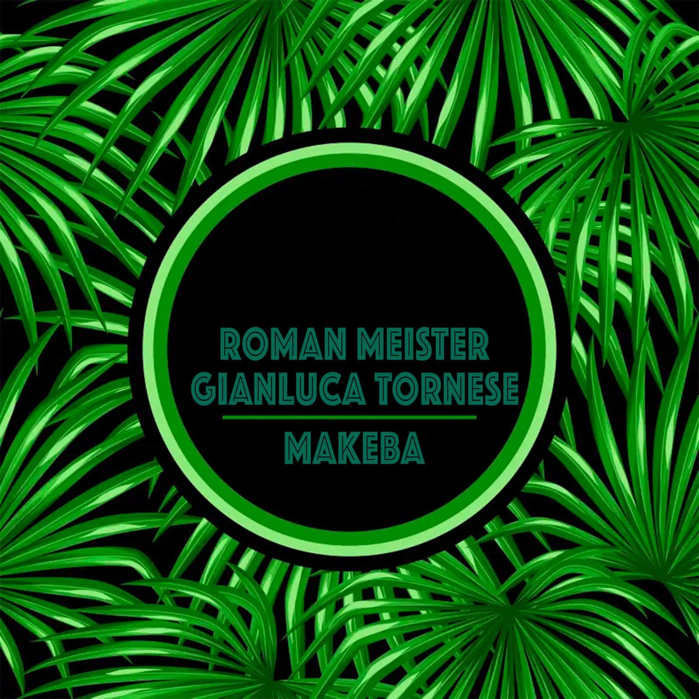 image cover: Roman Meister, Gianluca Tornese - Makeba / Electro,Dance
