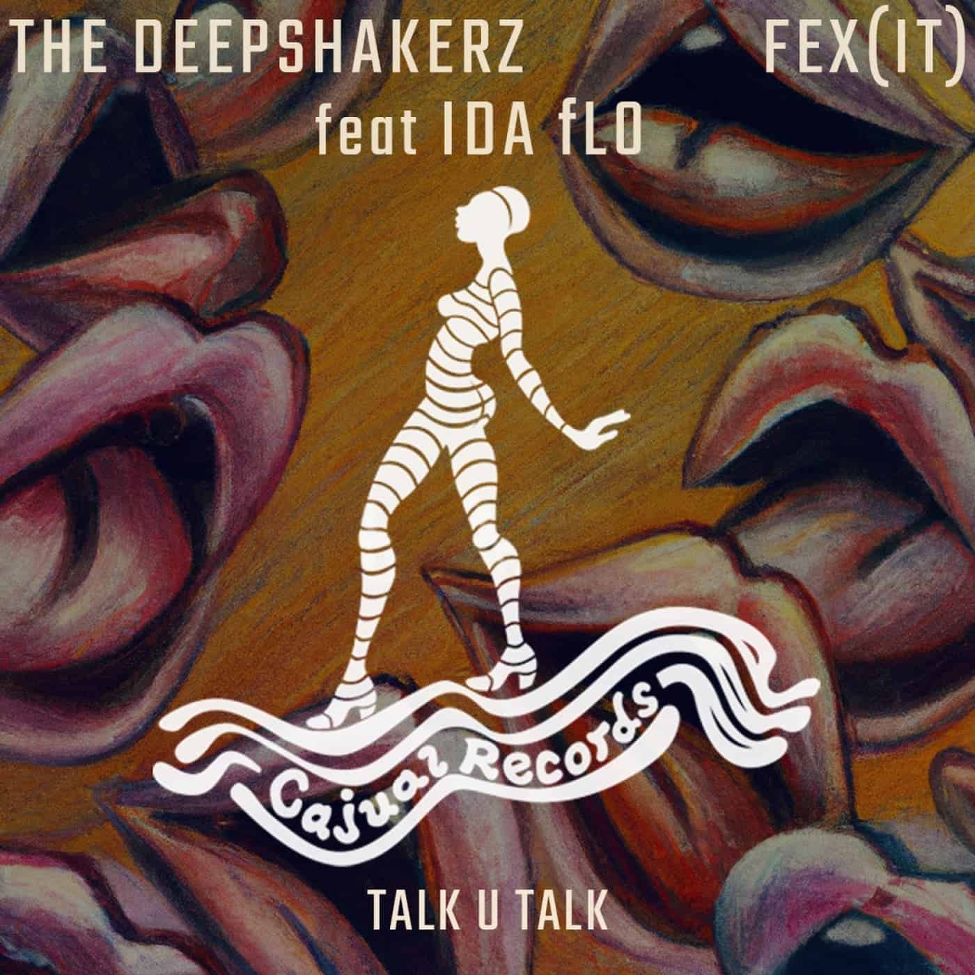 image cover: The Deepshakerz, IDA fLO, FEX (IT) - Talk U Talk / CAJ429