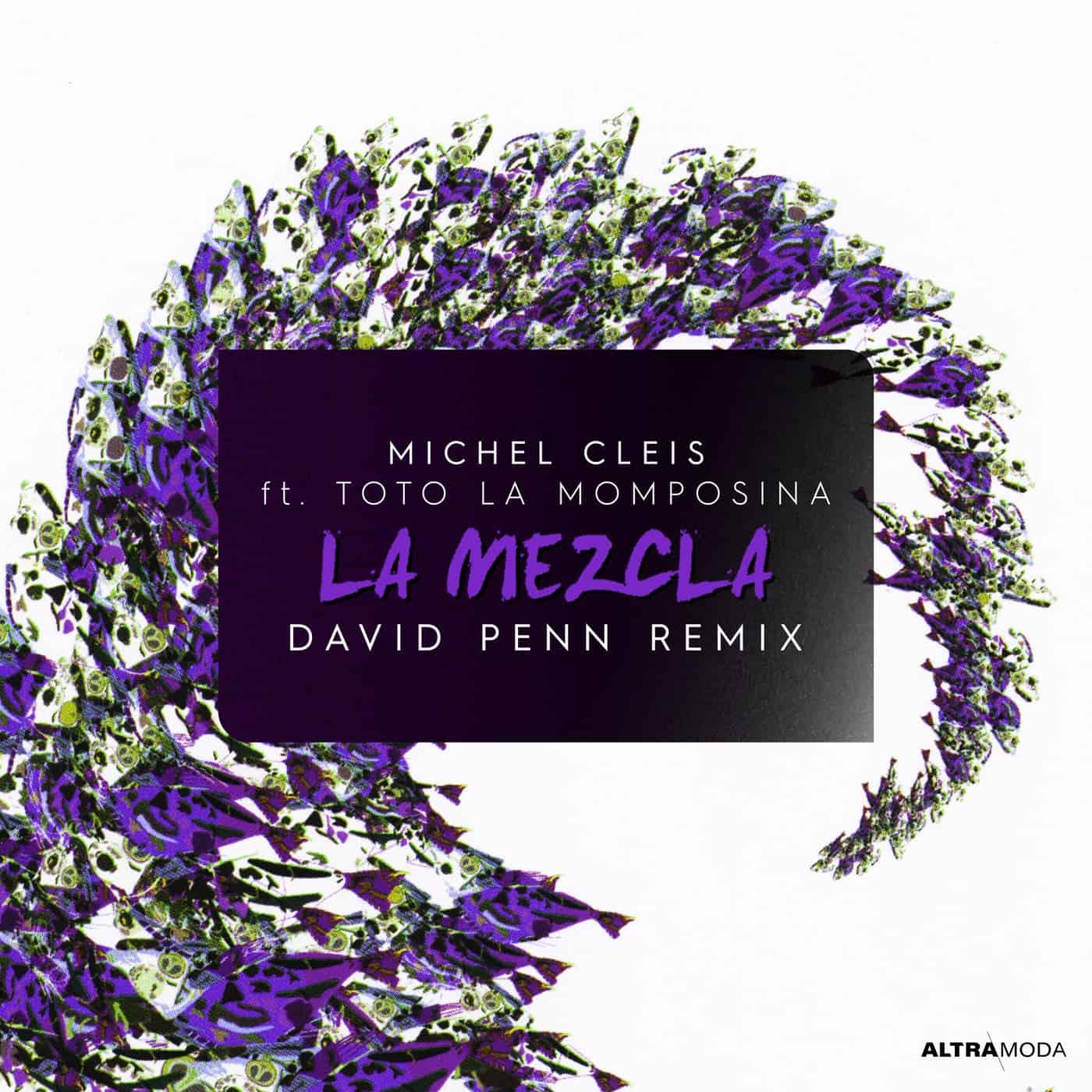 image cover: David Penn, Michel Cleis, Toto La Momposina - La Mezcla - David Penn Extended Remix