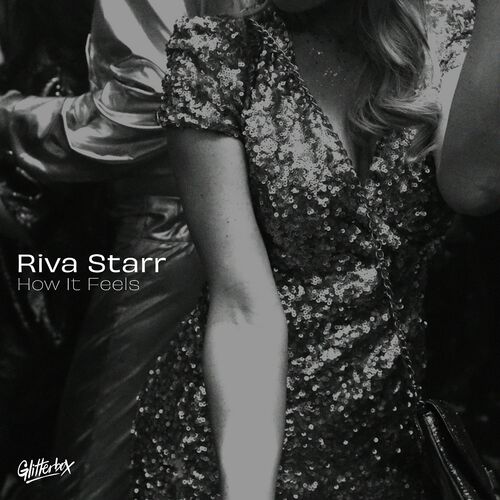 image cover: Riva Starr - How It Feels by Glitterbox Recordings