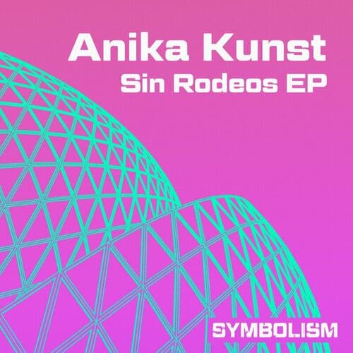 image cover: Anika Kunst - Sin Rodeos EP / SYMDIGI032