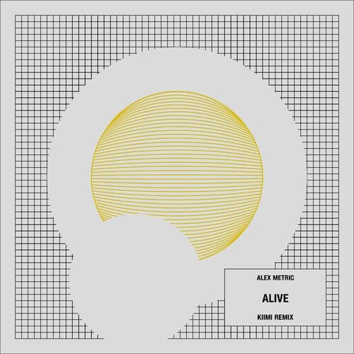 Release Cover: Alex Metric - Alive (Kiimi Remix) on Electrobuzz
