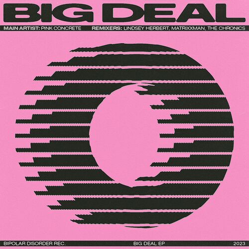 image cover: Pink Concrete - Big Deal / Bipolar Disorder Rec.