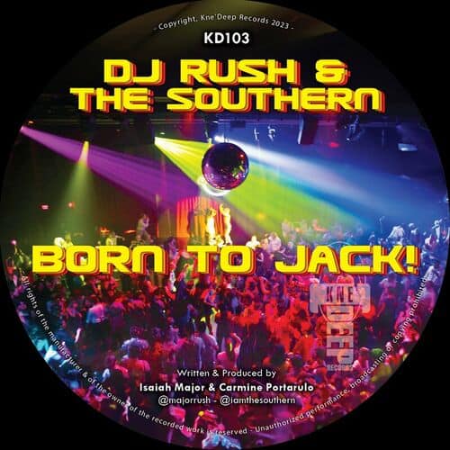 Release Cover: DJ Rush & The Southern - Born to Jack on Electrobuzz