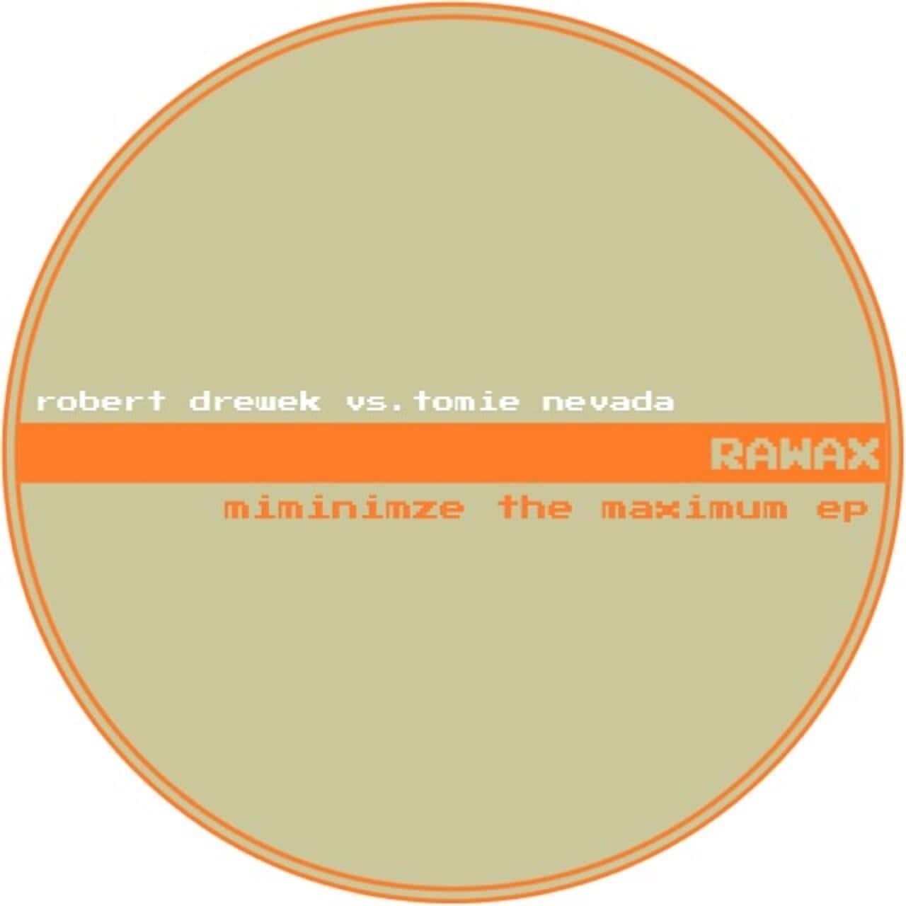 image cover: Robert Drewek - Minimize The Maximum EP / Rawax