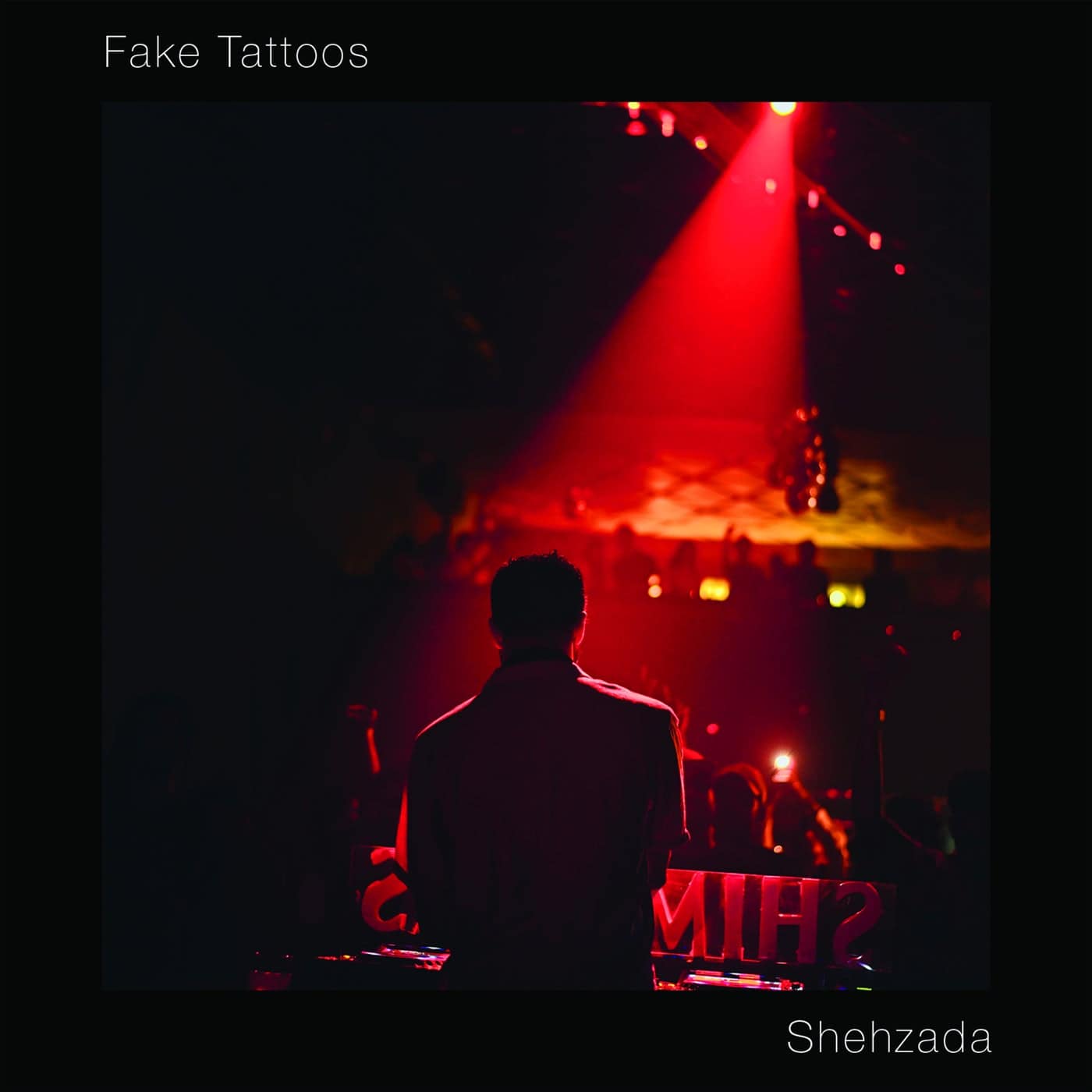 Release Cover: Fake Tattoos - Shehzada on Electrobuzz