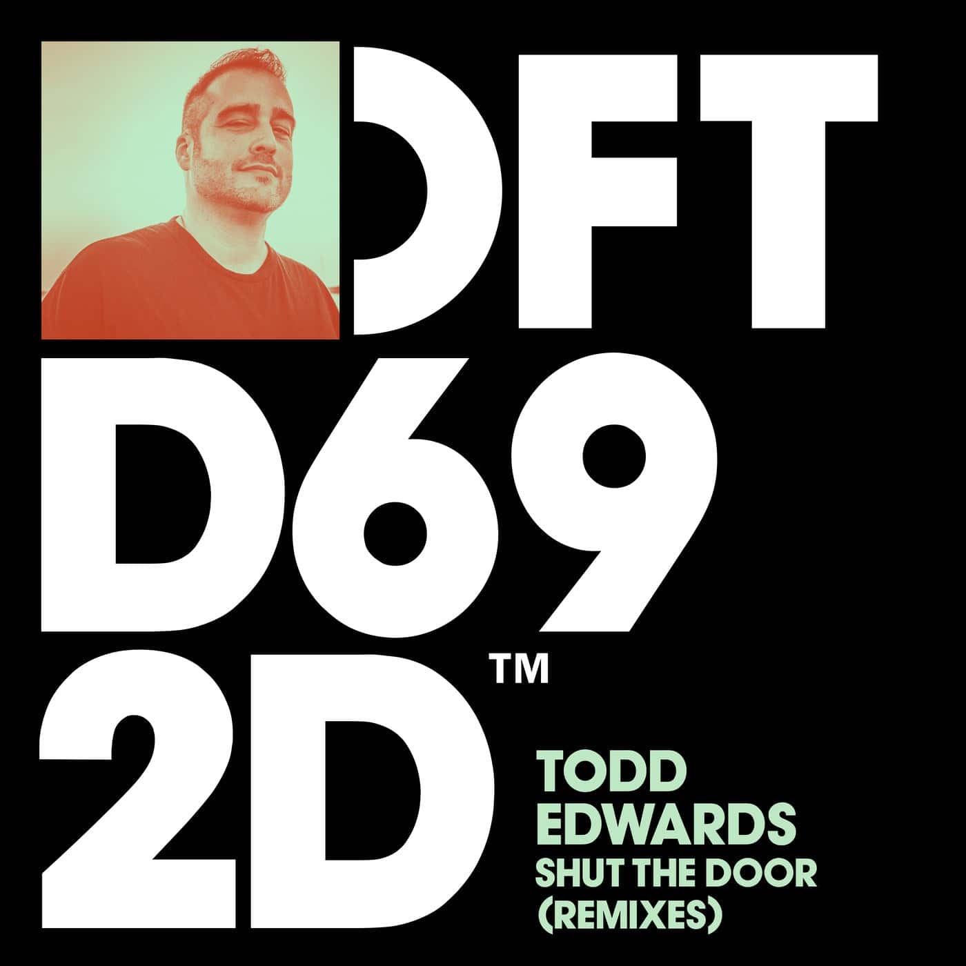 image cover: Todd Edwards - Shut The Door - Remixes [DFTD692D6] / Defected