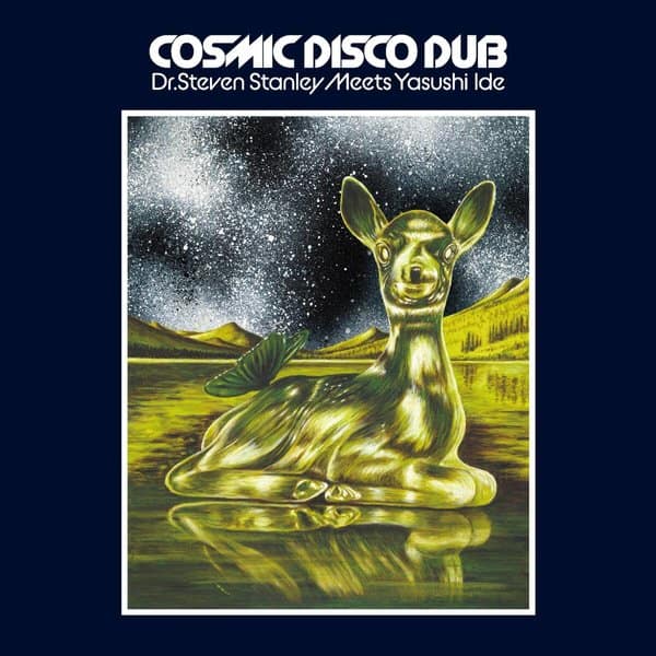 image cover: Yasushi Ide - Dr. Steven Stanley Meets Yasushi Ide Cosmic Disco Dub /