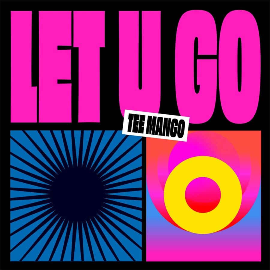 Release Cover: TEE MANGO - Let U Go on Electrobuzz