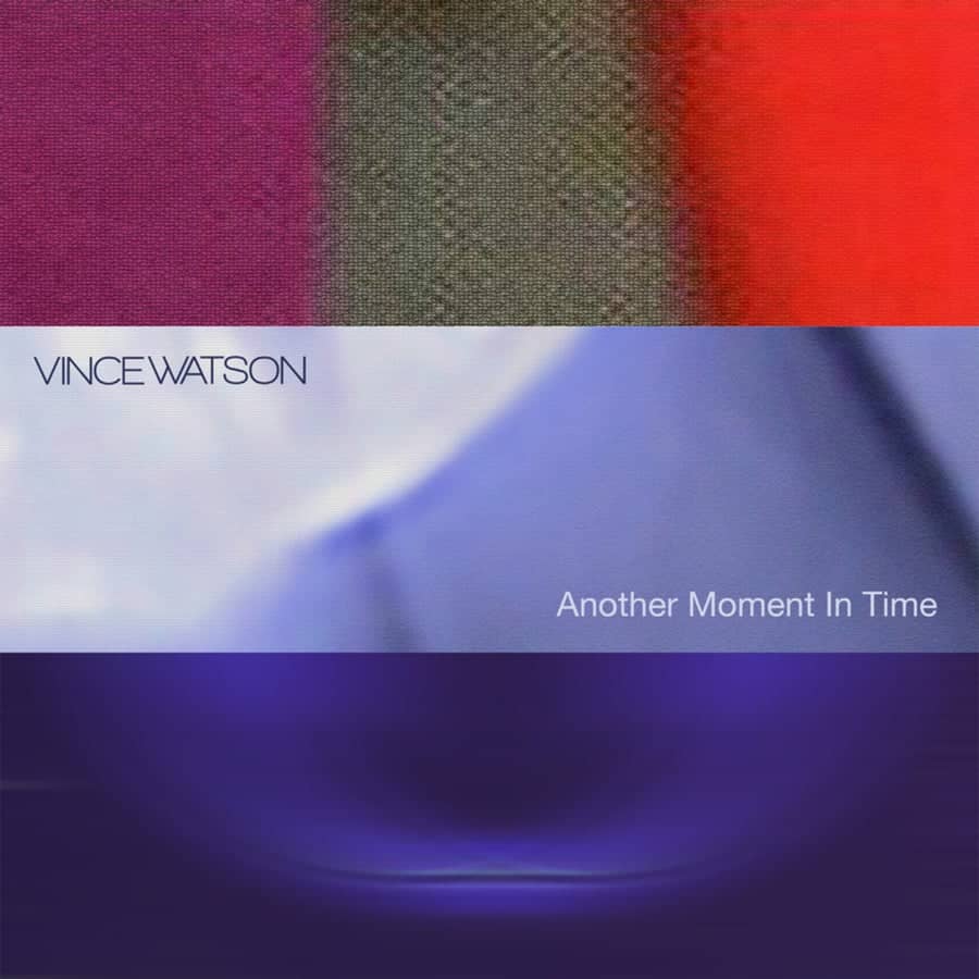 Release Cover: Vince Watson - Another Moment in Time on Electrobuzz