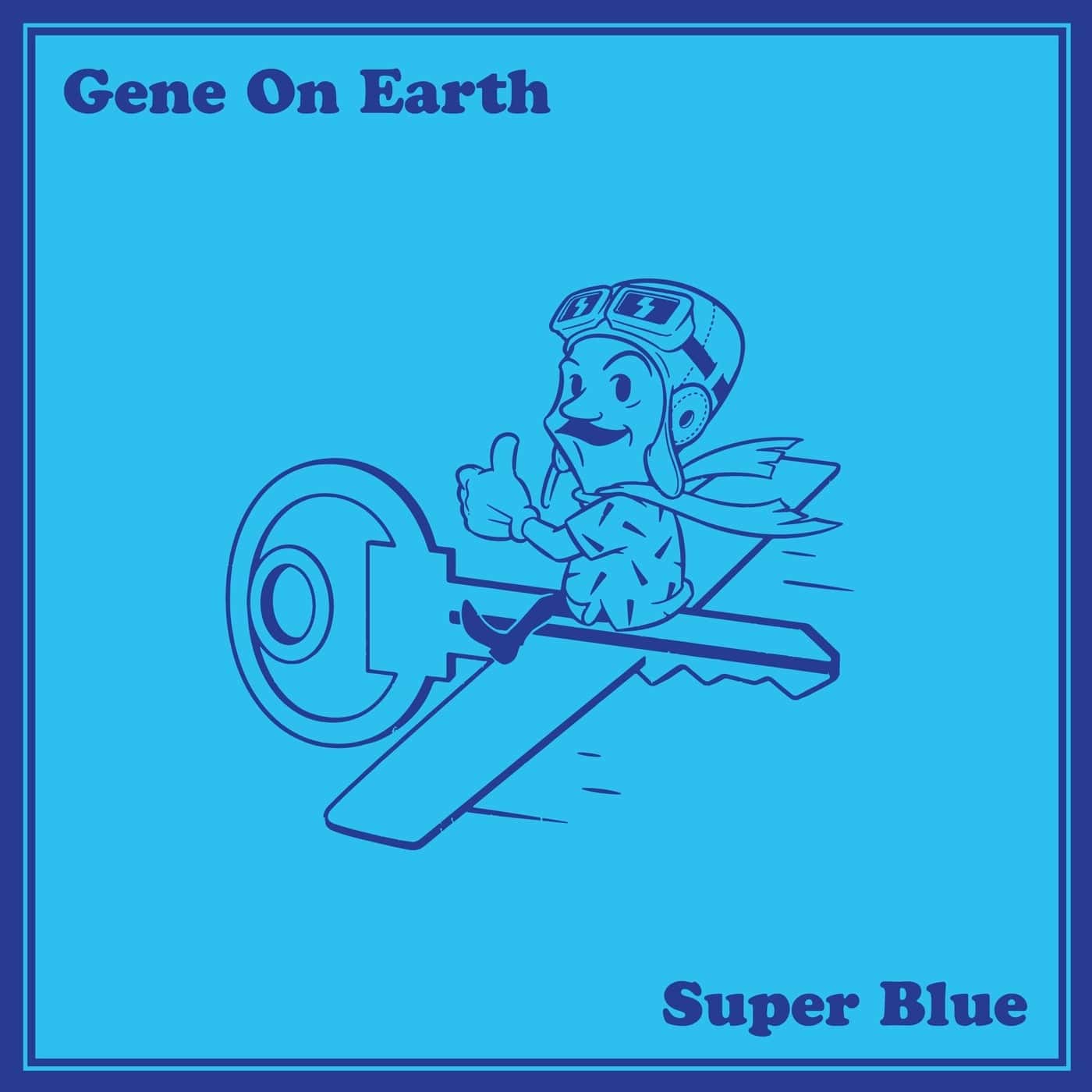 image cover: Super Blue by Gene On Earth on Limousine Dream